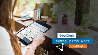 GeoClerk - Setting Up Email Alerts