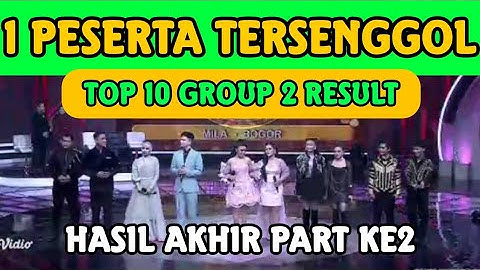 YANG RESMI TERSENGGOL TADI MALAM GROUP 2 TOP 10 RESULT DA7 PART | HASIL AKHIR DANGDUT ACADEMY 7 