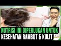 Nutrisi Ini Sangat Diperlukan Untuk Kesehatan Rambut dan Kulit