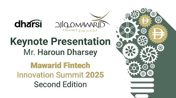 Keynote Presentation by Haroun Dharsey, CEO of Dharsi | Mawarid Fintech & Innovation Summit 2025
