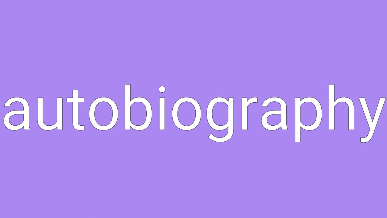 Autobiography Definition & Meaning