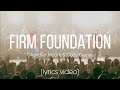 Firm Foundation Maverick City Music Feat Chandler Moore Cody Carnes LYRICS VIDEO mp3