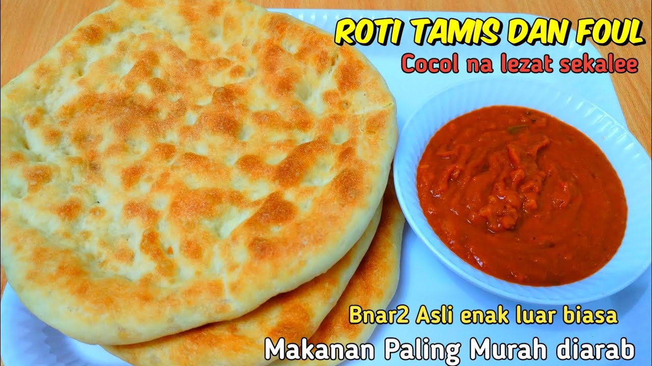 RESEP ROTI TAMIS DAN FOUL‼️MAKANAN ARAB TERMURAH!