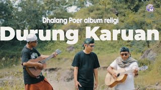 Dhalang Poer - Durung Karuan sholawat an (official music video)