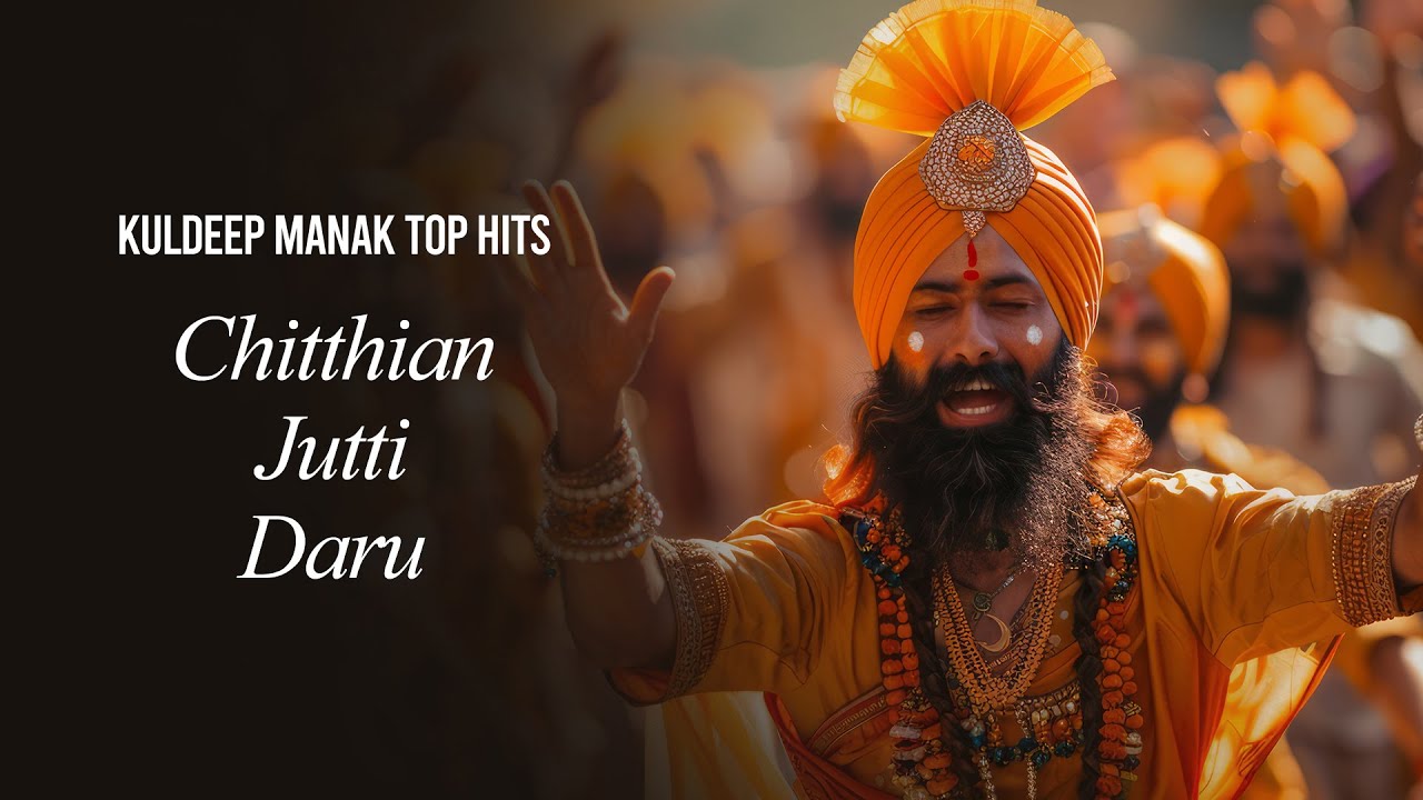 Kuldeep Manak Top Hits | Chitthian | Jutti | Daru | Old Punjabi Songs