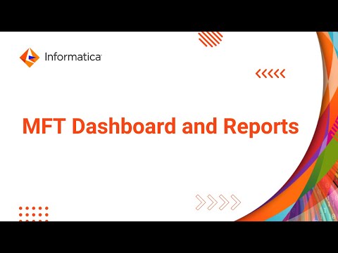 Overview: MFT Dashboard and Reports