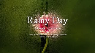 ถึงฝนจะตกฉันก็จะอยู่เคียงข้างคุณเสมอ l GRASS COTTON+