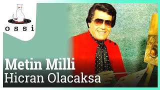 Metin Milli - Hicran Olacaksa Resimi