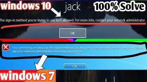 Allow log on not allow windows 7 and windows 10.