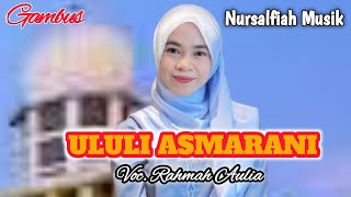 Download Lagu Gambus terbaru Ululi asmarani MP3