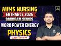 Sangram Series | Physics | Work Power Energy 🔥 | AIIMS Nursing Entrance 2026 | K.R Chawada Sir