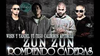 Zun Zun Rompiendo Caderas - Wisin & Yandel ft Pitbull & Tego Calderon