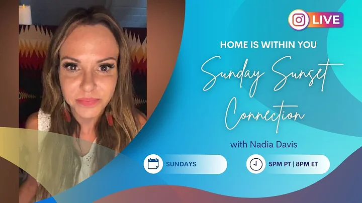 Sunday Sunset Connection with Nadia Davis - July 1...