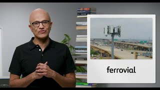 Satya Nadella, Microsoft President and CEO, talks about AIVIA Smart Roads | Ferrovial