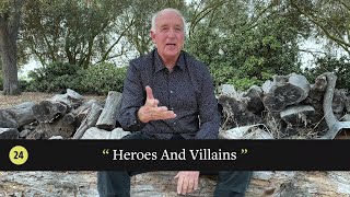 Episode 24: Heroes And Villains