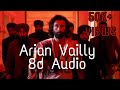 Animal  arjan vailly in 8d audio  ranbir kapoor  rashmika mandana