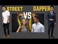 How Women Want Men to Dress | Streetwear VS Dapper