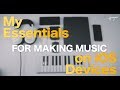 ESSENTIALS FOR MAKING MUSIC ON IOS DEVICES in 4K (GH5)