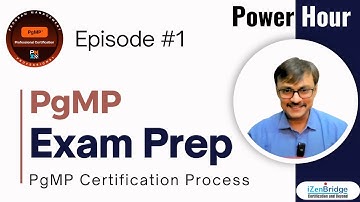 PgMP Exam Prep Power Hour Episode 1:  PgMP Certification Basics