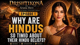 Why Are Hindus So Afraid to Defend Their Own Civilization? | Drishtikona Talk Show Ep 1