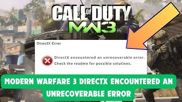 modern warfare 3 directx encountered an unrecoverable error