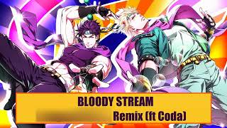 BLOODY STREAM (JoJos Op. 2) | MakiOSTs Remix (ft. Coda)