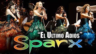 Video-Miniaturansicht von „SPARX - "El Ultimo Adios" (en vivo)“