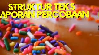 Menelaah struktur teks laporan percobaan
