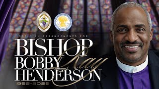 Celebrating The Life & Legacy of Bishop Bobby R. Henderson