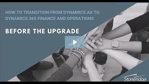 Steps to Take Before Upgrading from Dynamics AX to Dynamics 365 Finance and Supply Chain Management