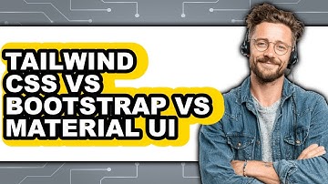 Tailwind CSS Vs Bootstrap Vs Material UI - Which Is Better?