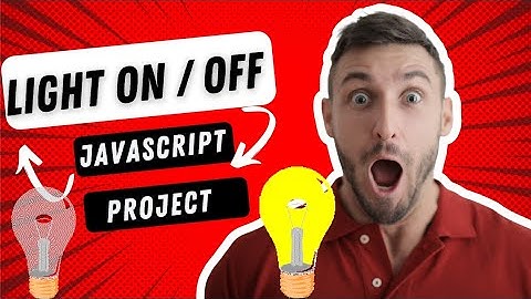 Bulb on off projects in Javascript | Javascript project for beginner