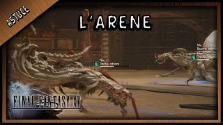 Comment Gagner Dans Les Combats Darène Altissia Final Fantasy Xv