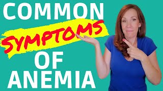 SYMPTOMS OF ANEMIA -Common Symptoms of Iron Deficiency, Low Hemoglobin, Low Ferritin Low Iron Levels