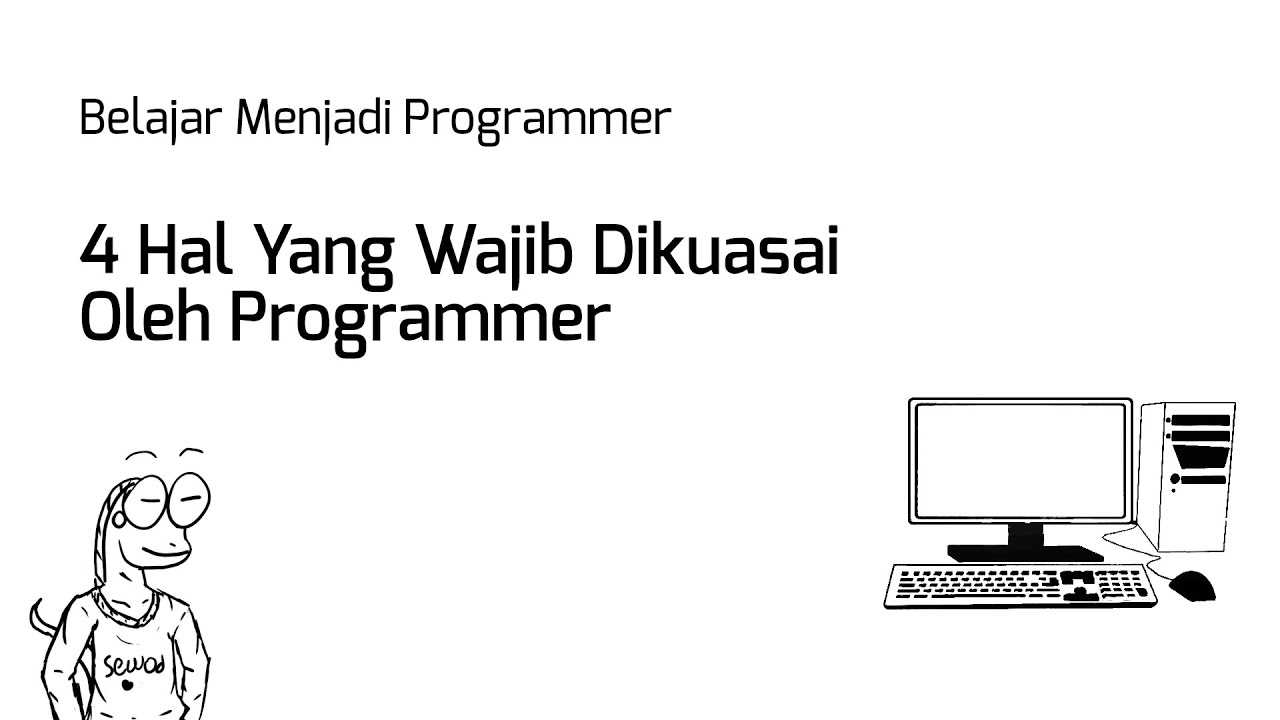 Jadi Programmer Syarat jadi programmer | Belajar Menjadi Programmer - YouTube