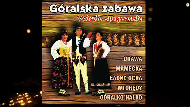 Kapela Górole - Zielony Mostecek