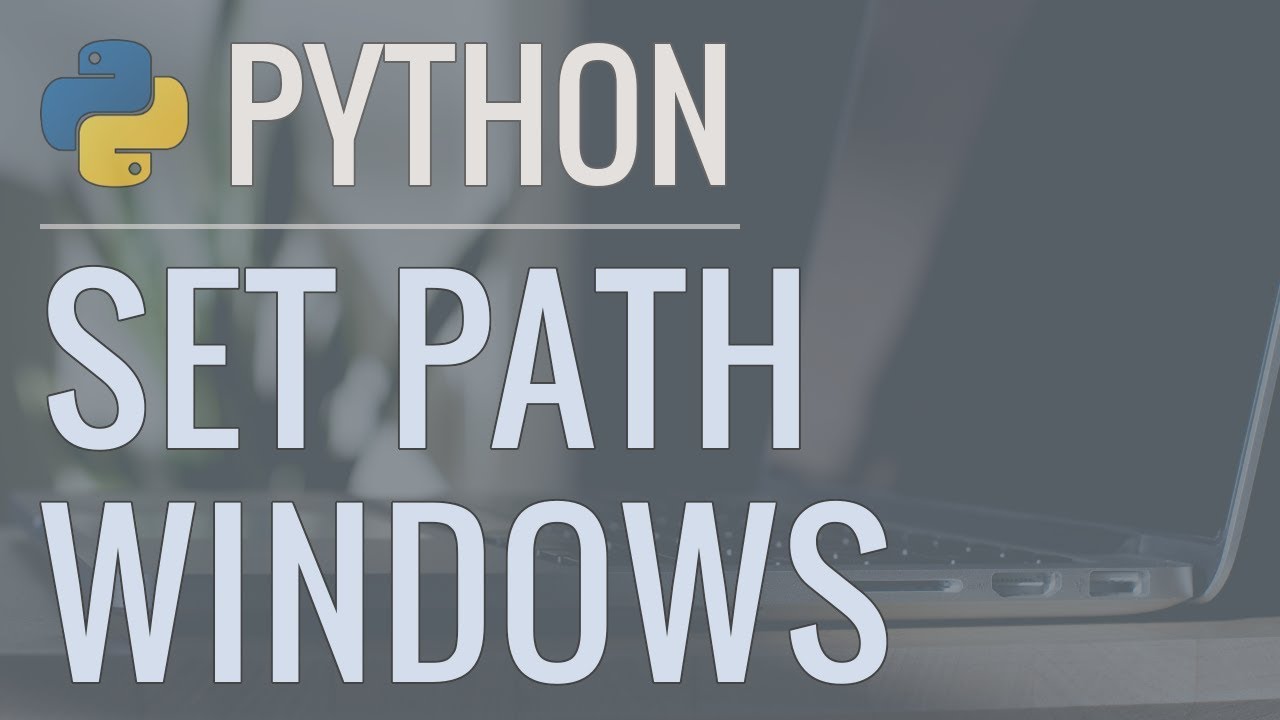 Python Tutorial How to Set the Path and Switch Between Different VersionsExecutables Windows