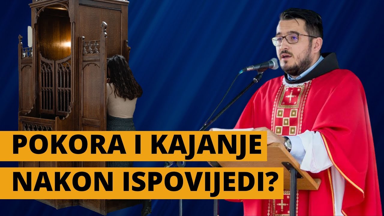 ISPOVIJED: O Pokori, zaboravljanju grijeha, i savjetima za ispovijed nakon dugo vremena