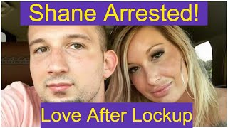 Information Shane Arrested! Will Lacey Run to John Love After Lockup! Update