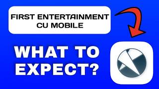 شرح تطبيق First Entertainment CU للهواتف المحمولة - ما الذي يمكن توقعه screenshot 1