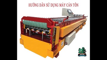 Hướng Dẫn Sử Dụng Máy cán tôn