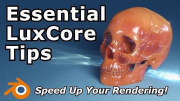 Blender LuxCore Essential Tips | Speed Up LuxCore Production Workflow