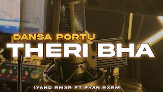 DANSA PORTU || THERI BHA || New🌴2025 || IYAND RMXR & FYAN RMXR