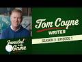 Tom Coyne: Writer