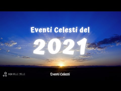 2021: Che Cielo Farà?  Calendario Astronomico per Eclissi, Stelle Cadenti e Congiunzioni Planetarie