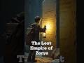 The Lost Empire of Zorya | Ancient Mystery Finally Revealed #lost #empire #zorya #ancient #history