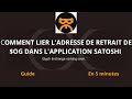 Comment lier ladresse de retrait de og dans lapplication satoshi