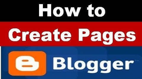 How to create pages and menu in blogger or blogspot