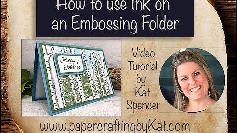 How to use Ink on an Embossing Folder