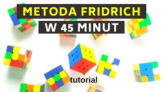 Jak Nauczyć Się Metody Fridrich W 45 Minut?